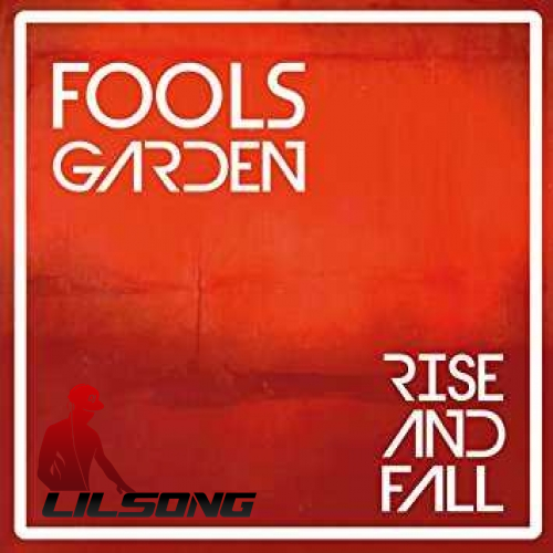 Fools Garden - Rise And Fall